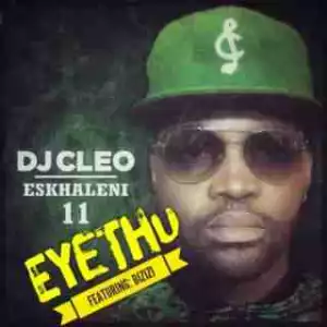 DJ Cleo - Eyethu ft. Bizizi (Short Version)